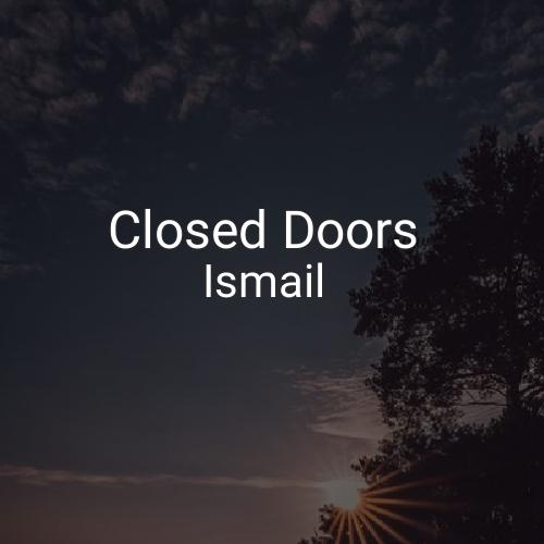 دانلود اهنگ Closed Doors از Ismail